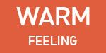 WARM FEELING